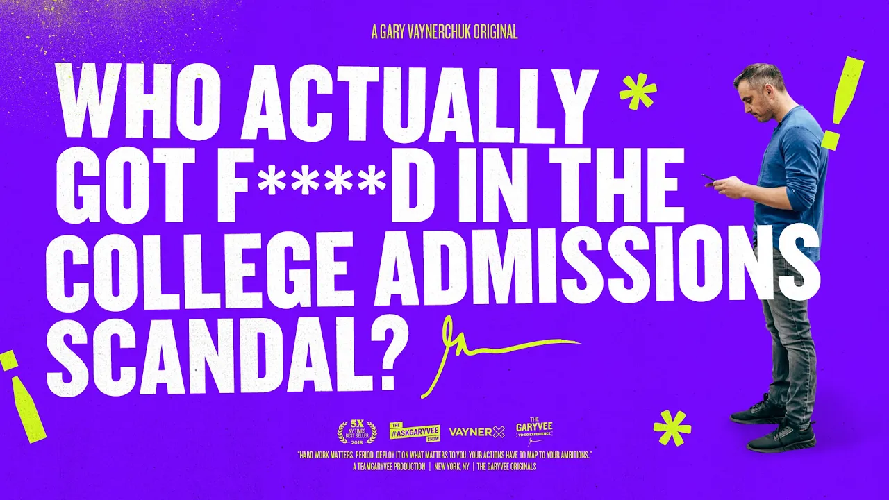 My Reaction To The 2019 College Admissions Scandal | Gary Vaynerchuk Original Film