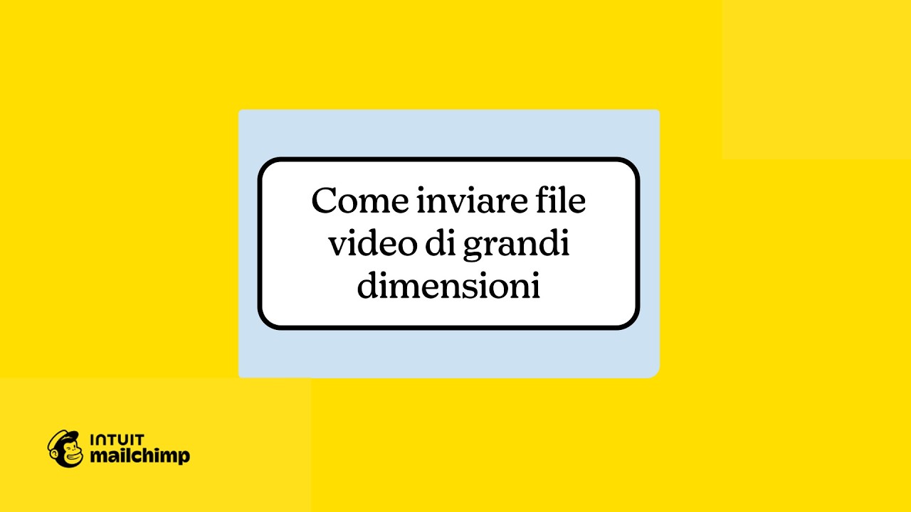 Come inviare file video di grandi dimensioni