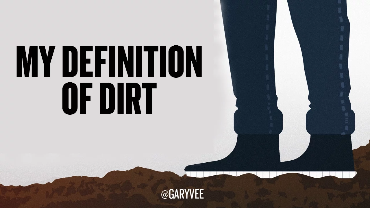 My Definition of DIRT