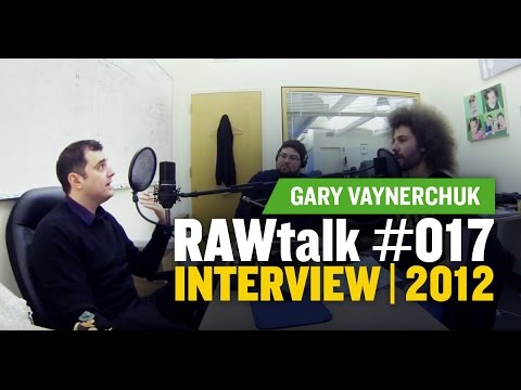 RAWtalk #017 Interview with Gary Vaynerchuck | 2012