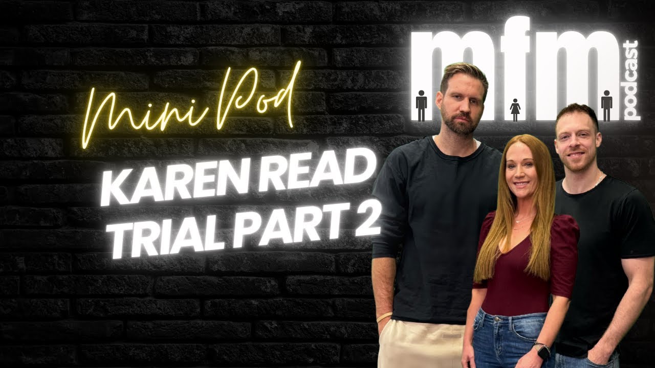 Mini-Pod: Karen Read Part 2 | Shocking Trial Twists, Police Corruption & TikTok’s Role | MFM Podcast