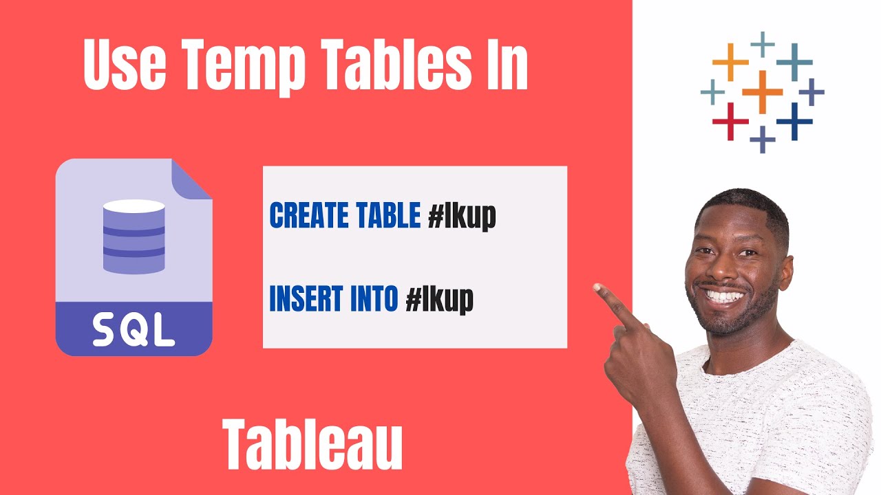 How To Use SQL Temp Tables In Tableau