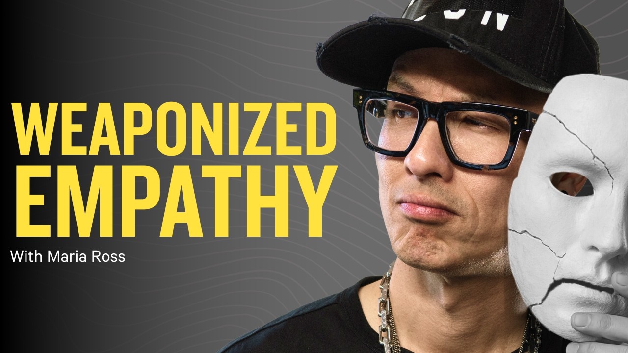Are You Actually Empathetic? How to Avoid Empathy Hijacking and Manipulation with Maria Ross