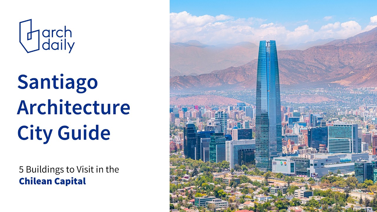 Top 5 Iconic Buildings in Santiago You Must See | Santiago Architecture City Guide 🇨🇱