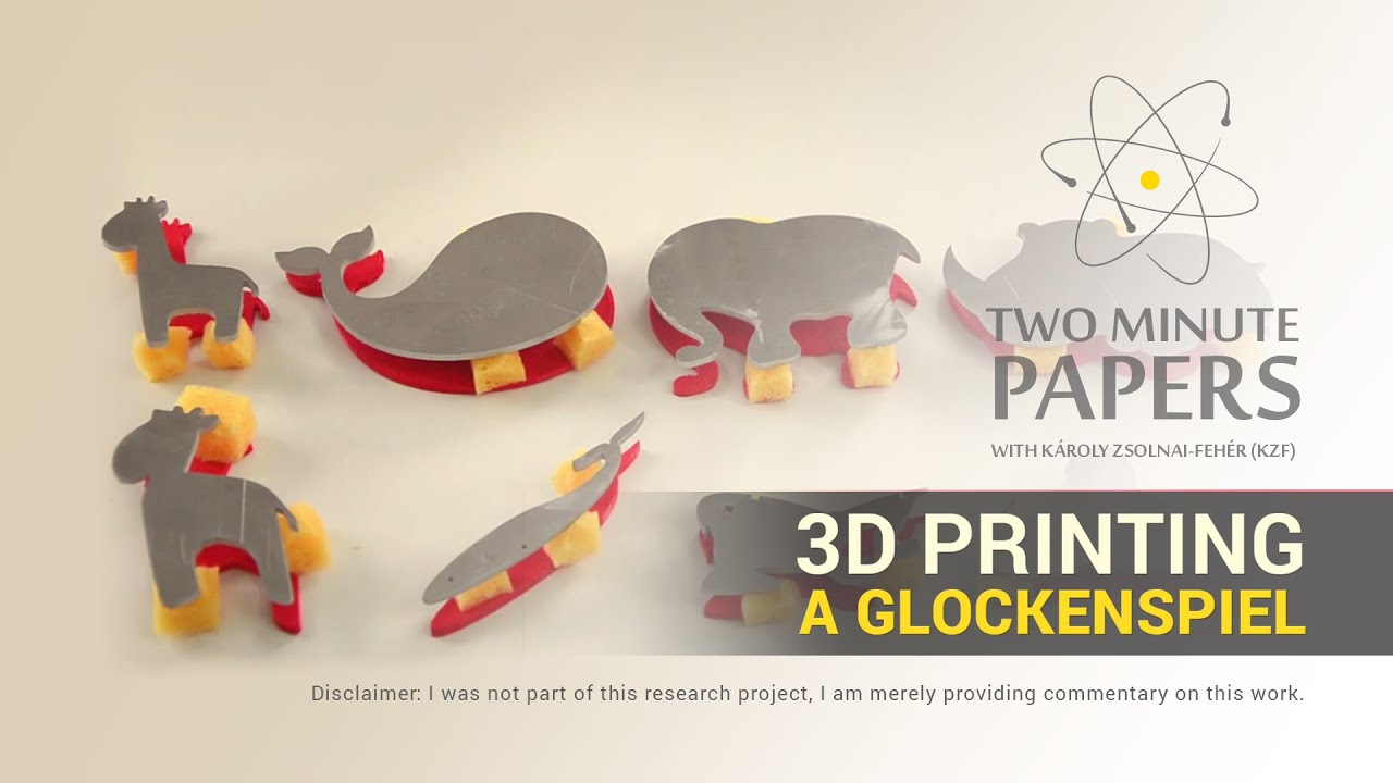 3D Printing a Glockenspiel | Two Minute Papers #17