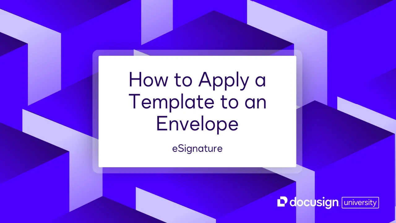 Docusign eSignature: How to Apply a Template to an Envelope