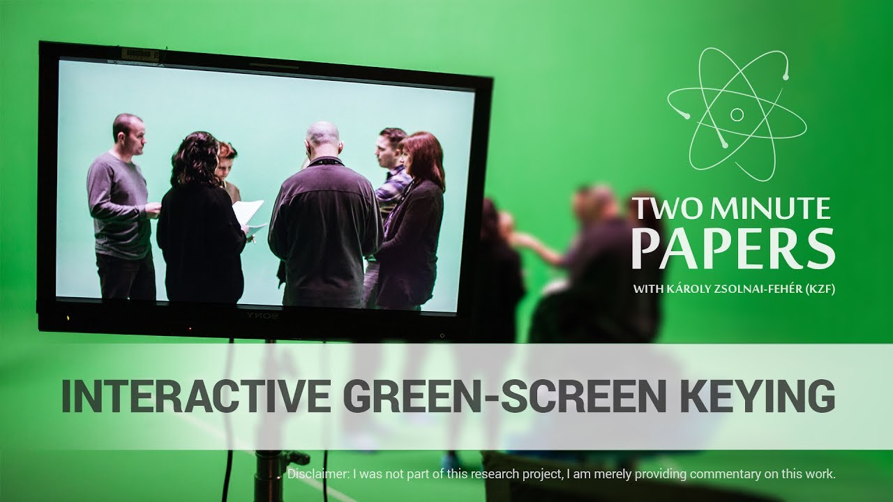Interactive Green-Screen Keying | Two Minute Papers #174