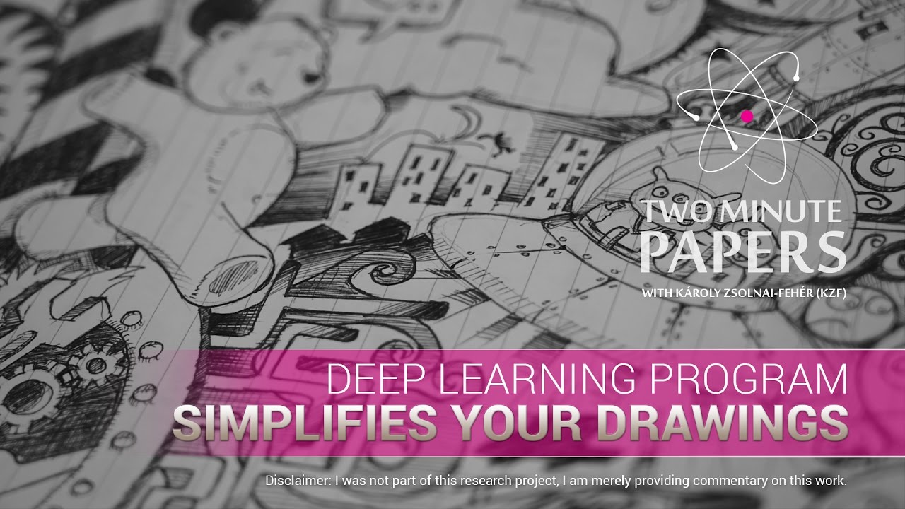 Deep Learning Program Simplifies Your Drawings | Two Minute Papers #107