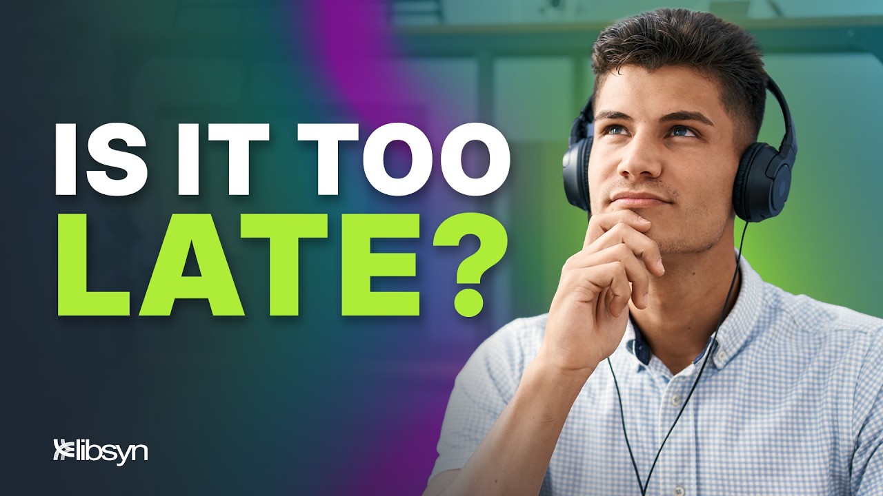 Is It Too Late To Start a Podcast in 2026?