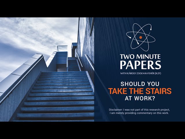 Should You Take the Stairs at Work? (For Weight Loss) | Two Minute Papers #47