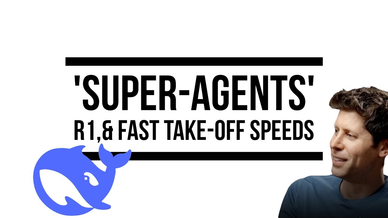 Altman Expects a ‘Fast Take-off’, ‘Super-Agent’ Debuting Soon and DeepSeek R1 Out