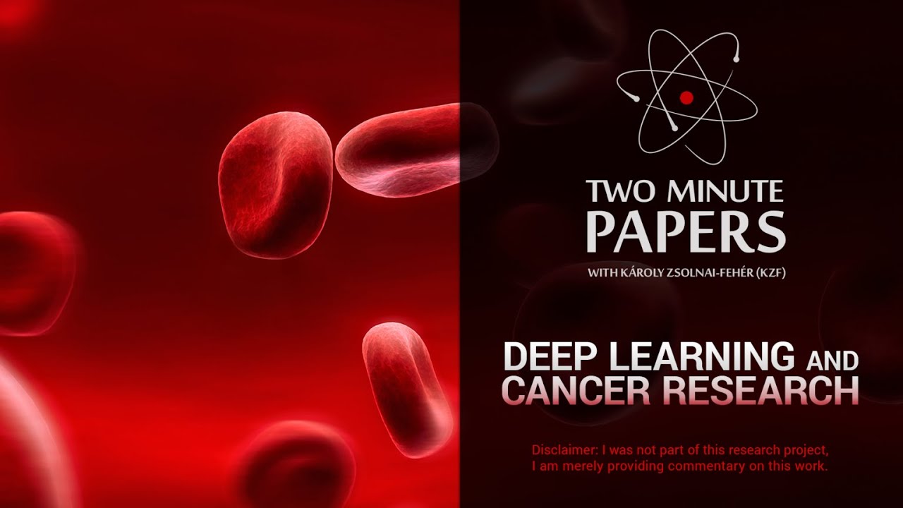 Deep Learning and Cancer Research | Two Minute Papers #64