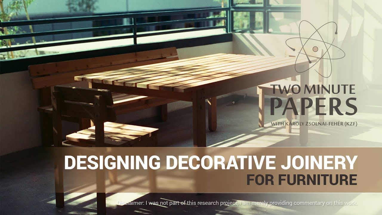 Designing Decorative Joinery for Furniture | Two Minute Papers #157