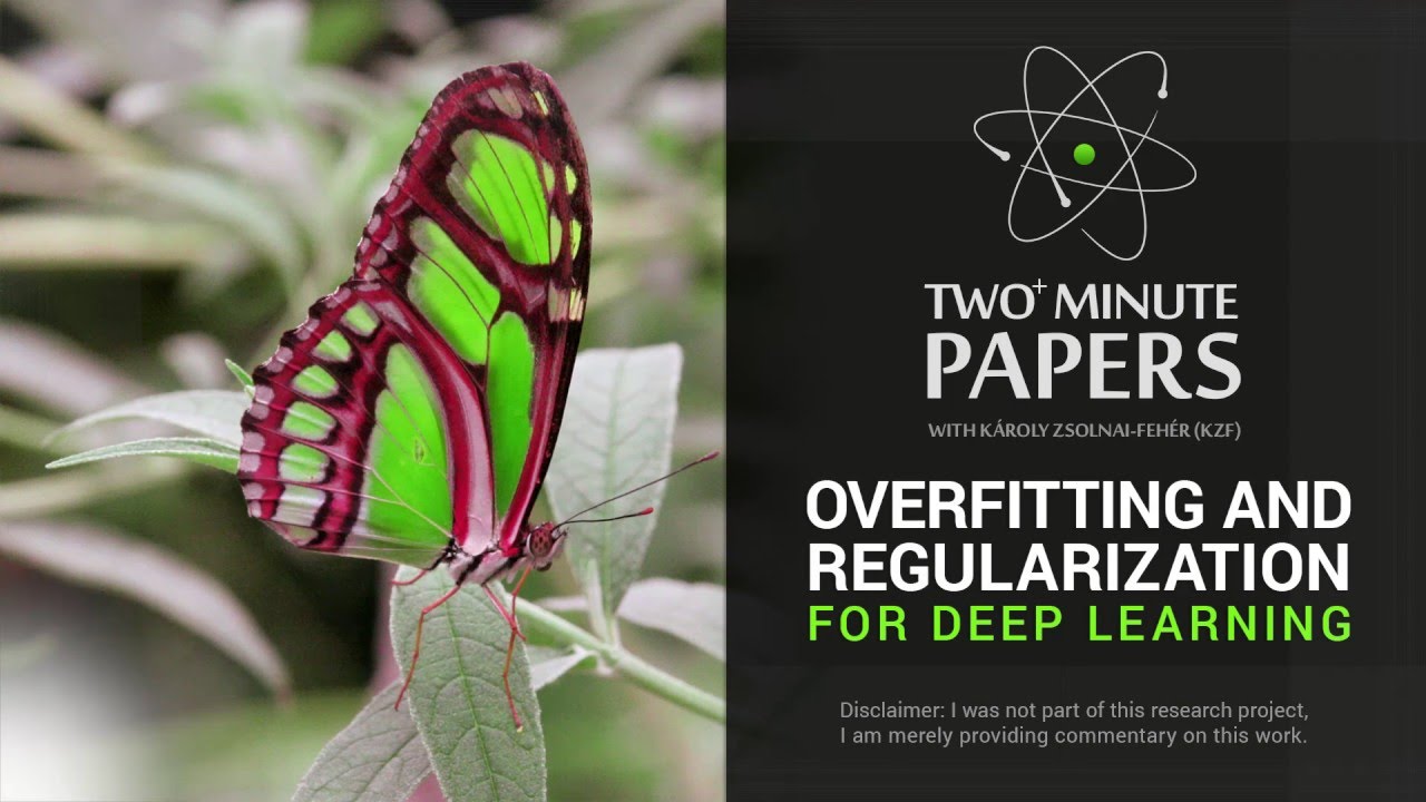 Overfitting and Regularization For Deep Learning | Two Minute Papers #56