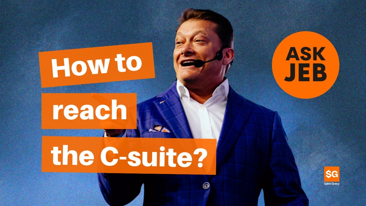 How to Get to the C-Suite Without Losing Your Existing Relationships | Ask Jeb Blount