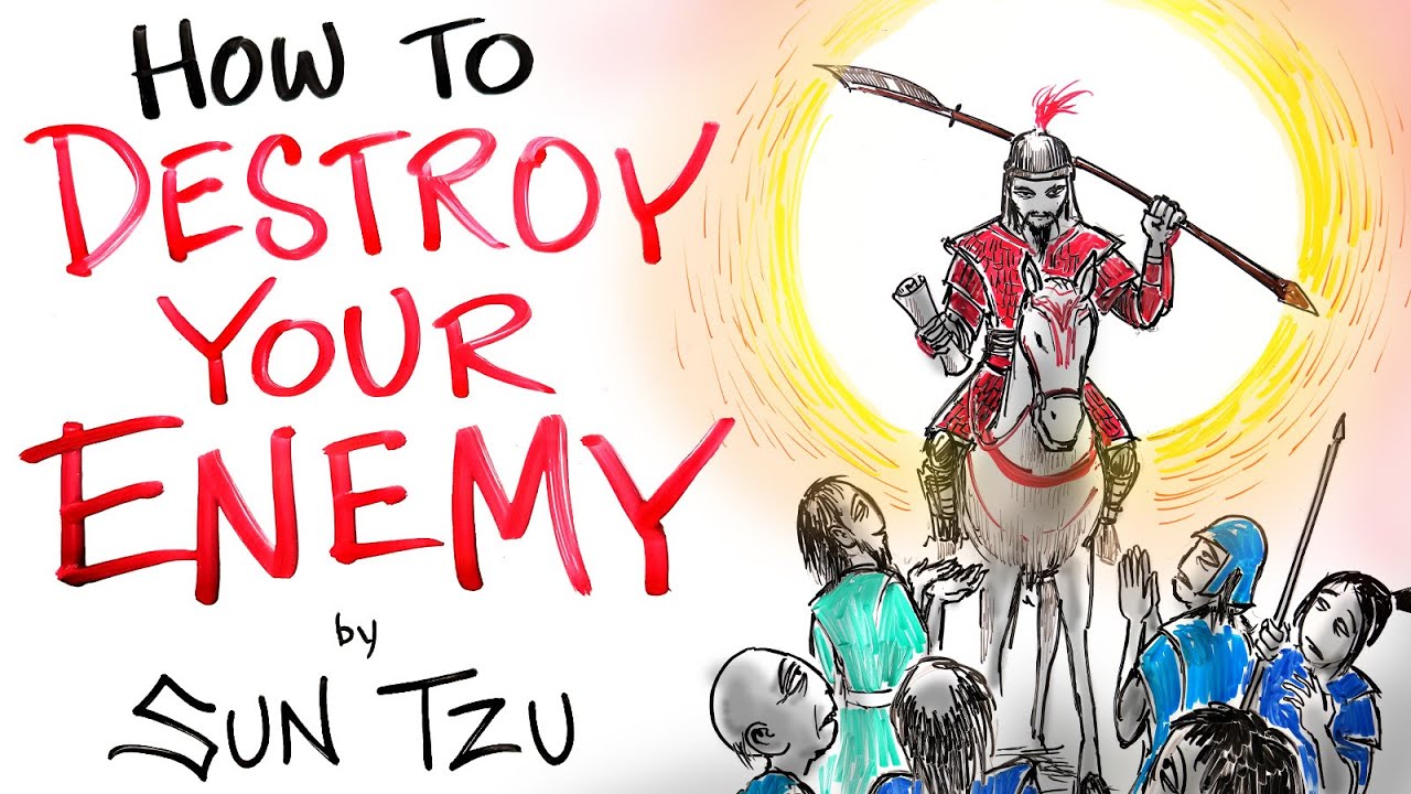 How to Destroy Your Enemy - Sun Tzu
