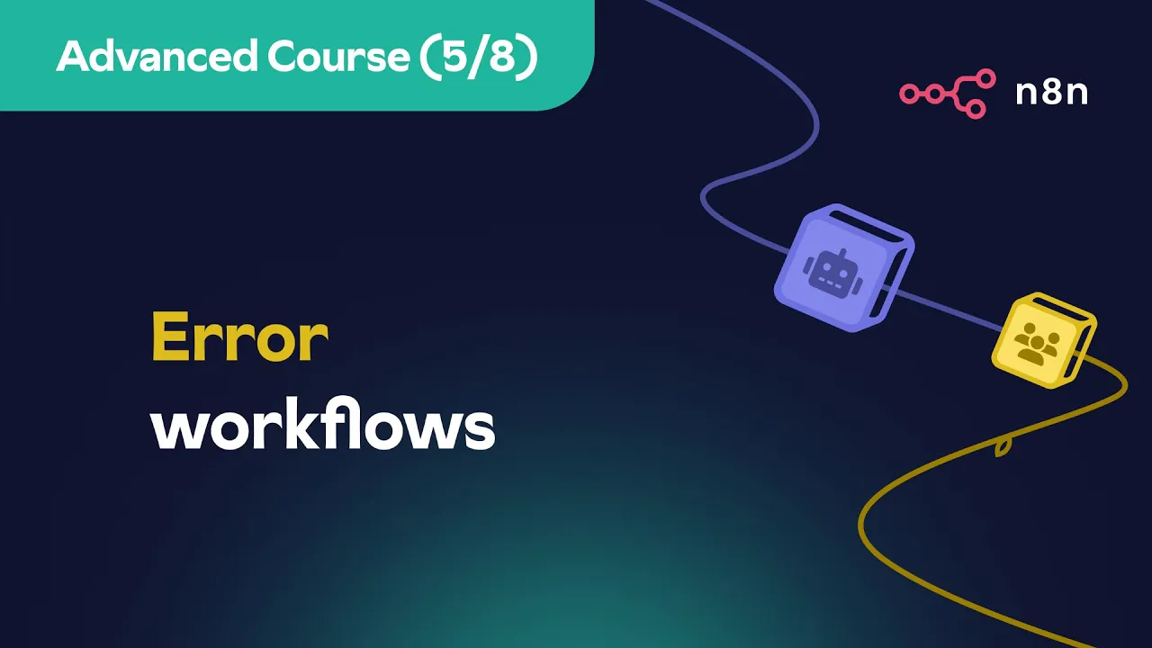 n8n Advanced Course (5/8) - Error workflows