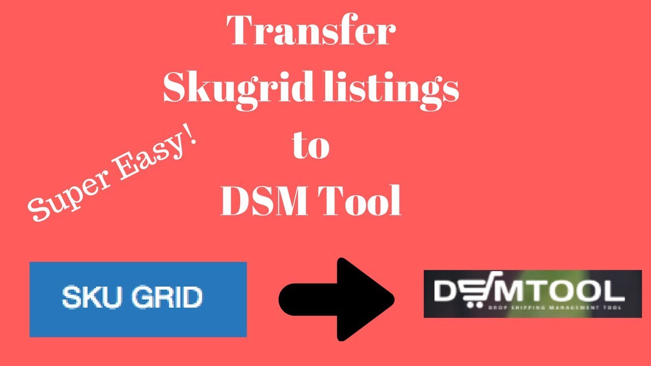 How to transfer listings from Skugrid to DSM Tool (Super Easy Method)!