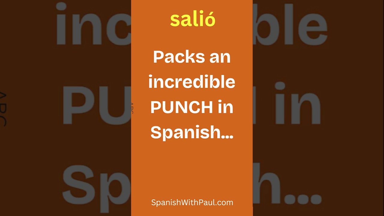 The Power of Salió - Spanish For Beginners
