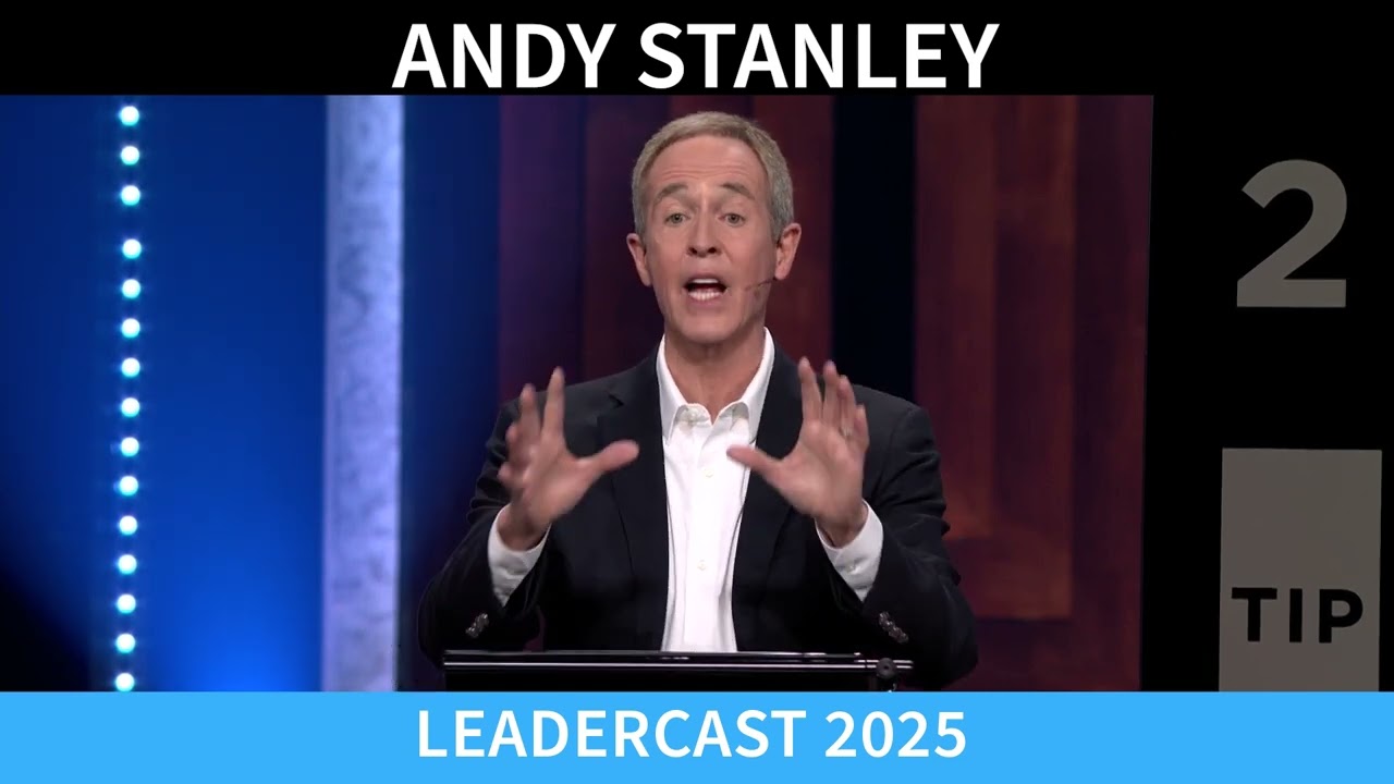 Andy Stanley - Leadercast 2025