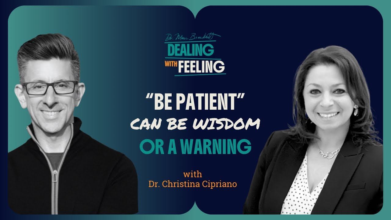 Patience as Virtue or Compliance with Dr. Christina Cipriano | Dealing With Feeling