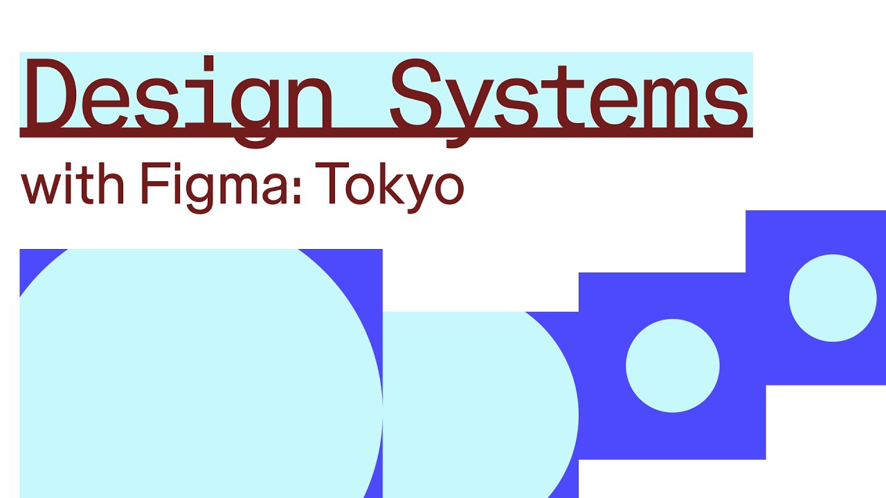 Design Systems with Figma: Tokyo