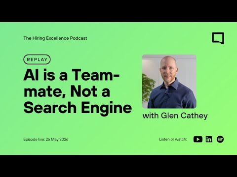 Replay: AI Is a Teammate, Not a Search Engine — with Glen Cathey