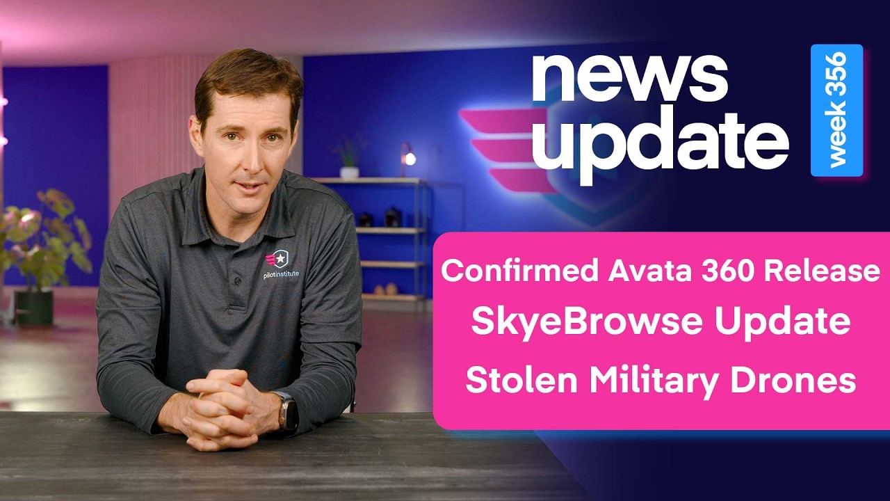 Drone News: Avata 360 Launch Date & Resolution, SkyeBrowse Update, & Stolen Military Drones
