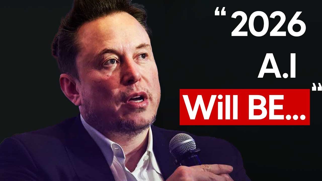 Elon Musk's Stunning 2026 AI Predictions
