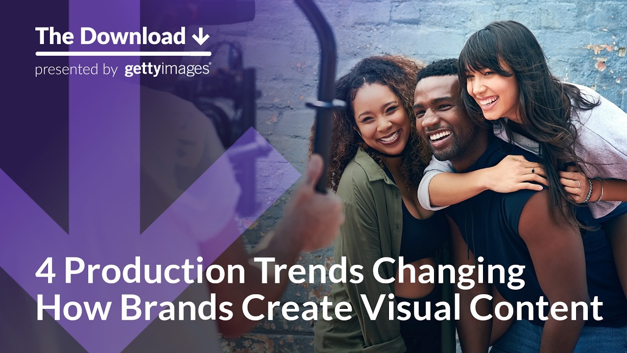 The Download: 4 Production Trends Changing How Brands Create Visual Content  - Getty Images