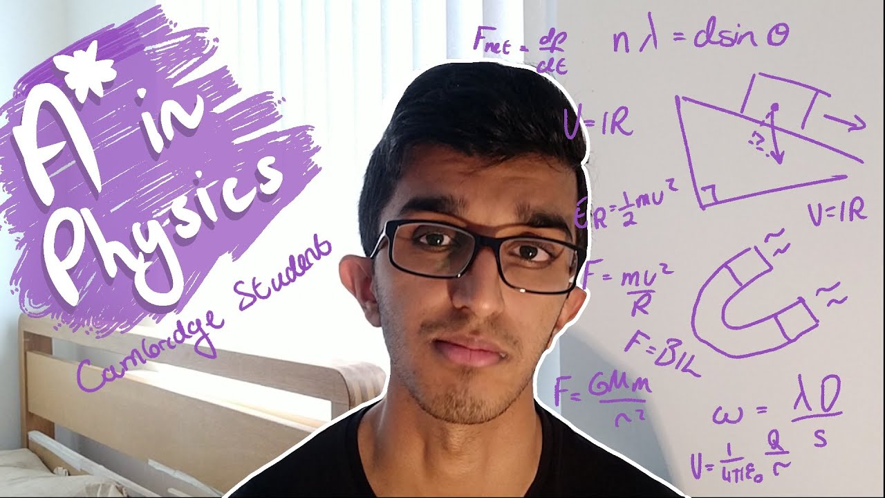 How I Got an A* in A-Level Physics (Cambridge Student)