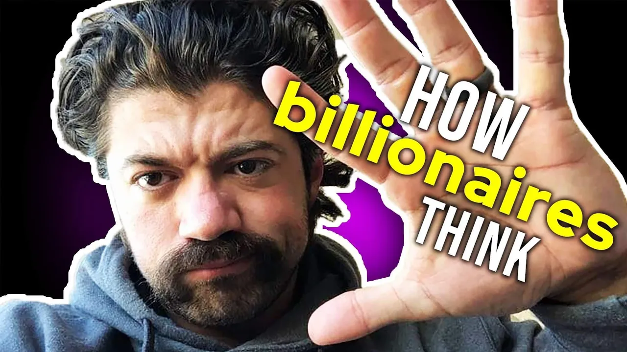 5 Things that BILLIONAIRES think about that MILLIONAIRES don't...