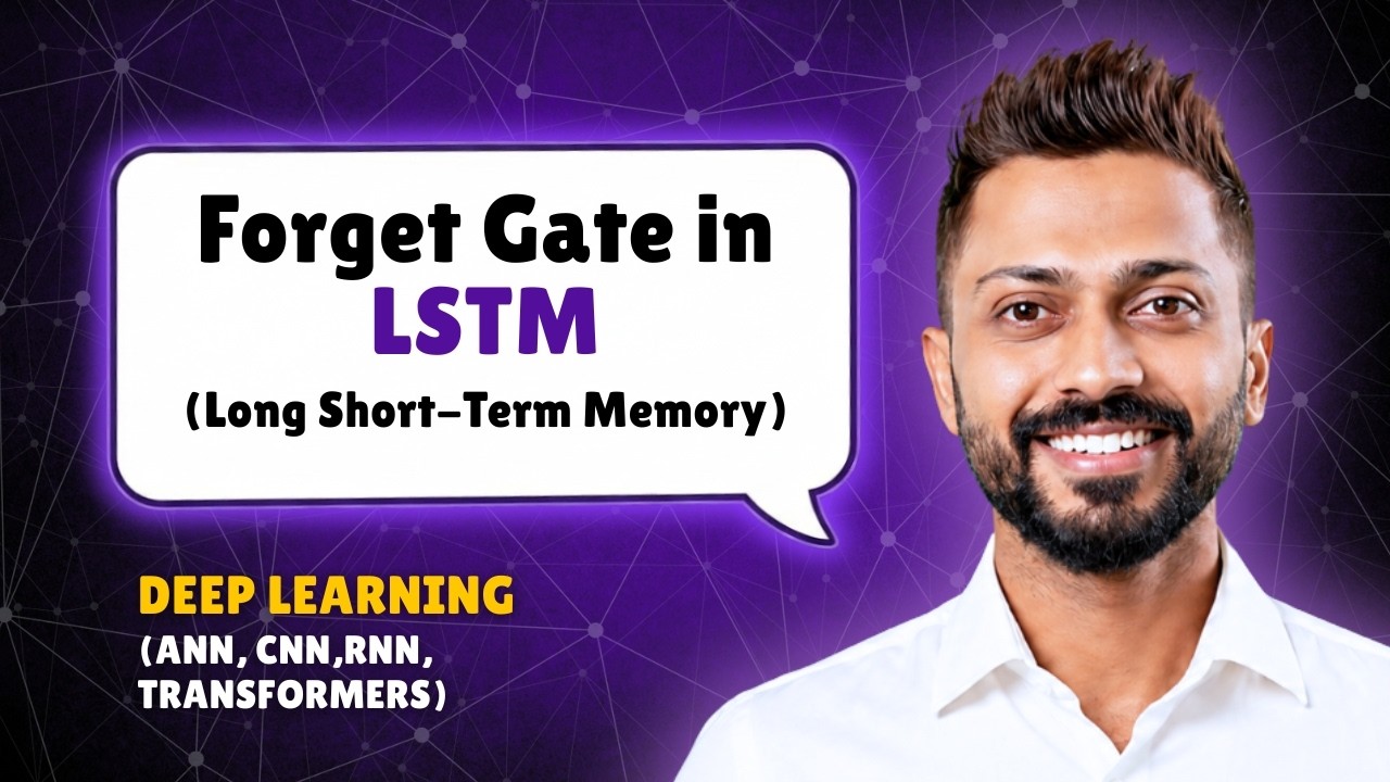 Forget Gate in LSTM | Deep Learning