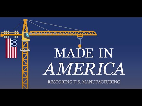 Made in America Manufacturing Initiative: Putting American manufacturers first
