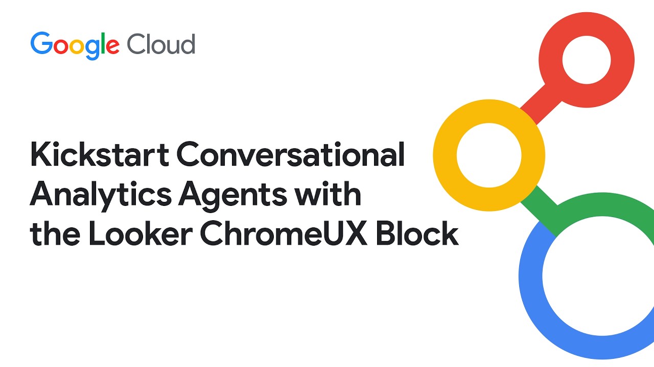 Kickstart Conversational Analytics agents with the Looker ChromeUX Block