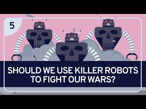 PHILOSOPHY - EMERGING TECHNOLOGIES 5: Should We Use Killer Robots to Fight Our Wars?