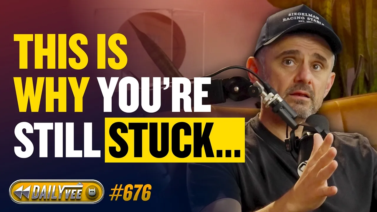 The Real Reason You’re Not Where You Want to Be | DailyVee ep 676