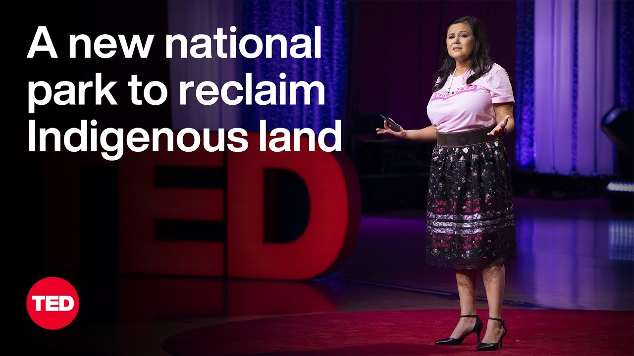 A New National Park to Reclaim Indigenous Land | Tracie Revis | TED