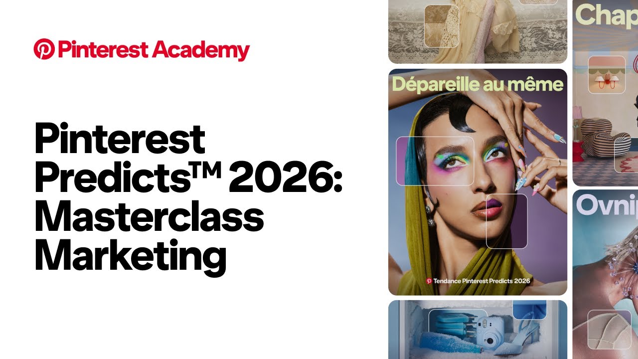 Pinterest Predicts™ 2026: Masterclass Marketing [FR]