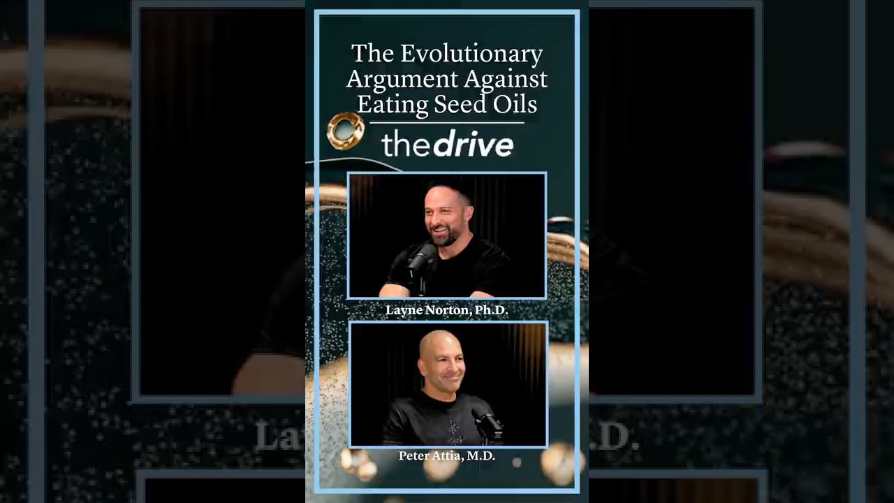 The Evolutionary Argument Against Eating Seed Oils | Layne Norton, Ph.D.