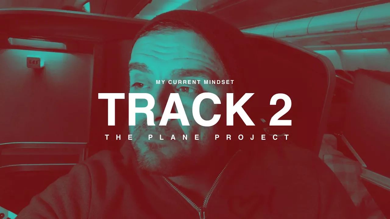 TRACK 2: MY CURRENT MINDSET