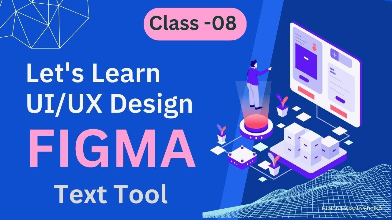 Mastering UX/UI Design with Figma | Figma Text tool | Class 08
