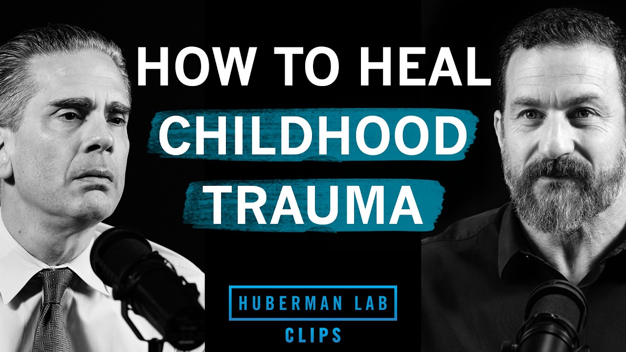 How to Heal Childhood Trauma | Dr. Paul Conti & Dr. Andrew Huberman