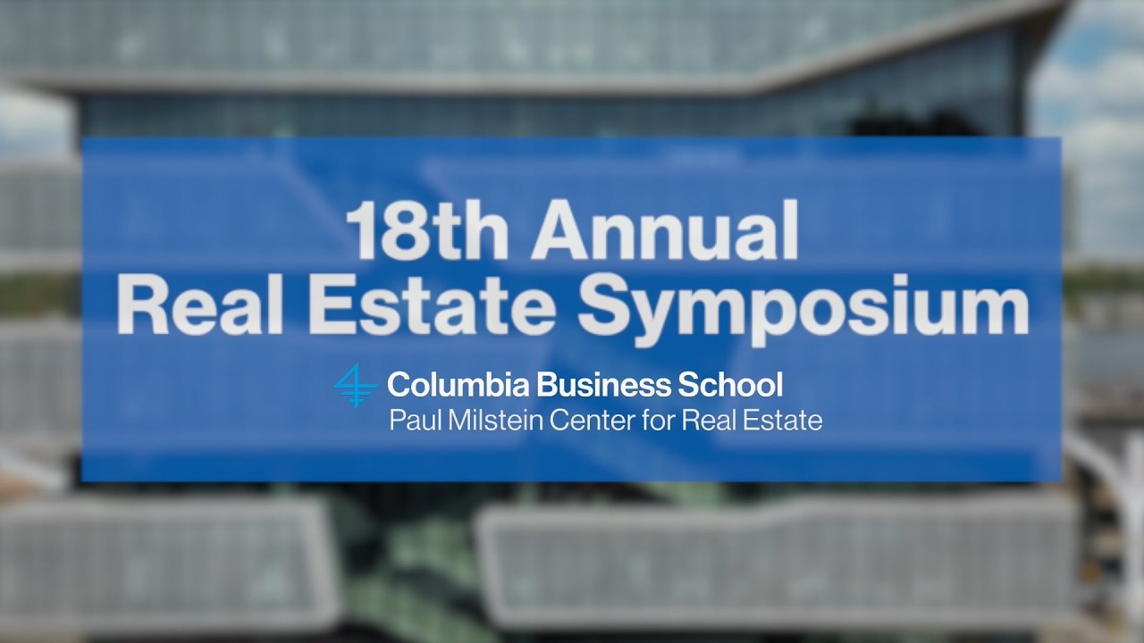 18th Annual Columbia Business School Real Estate Symposium Highlights, December 2025, NYC