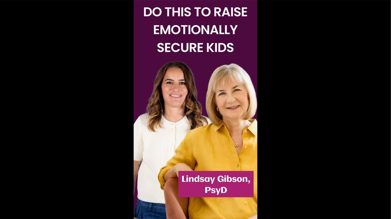 How To Raise an Emotionally Mature Kids With Lindsay Gibson