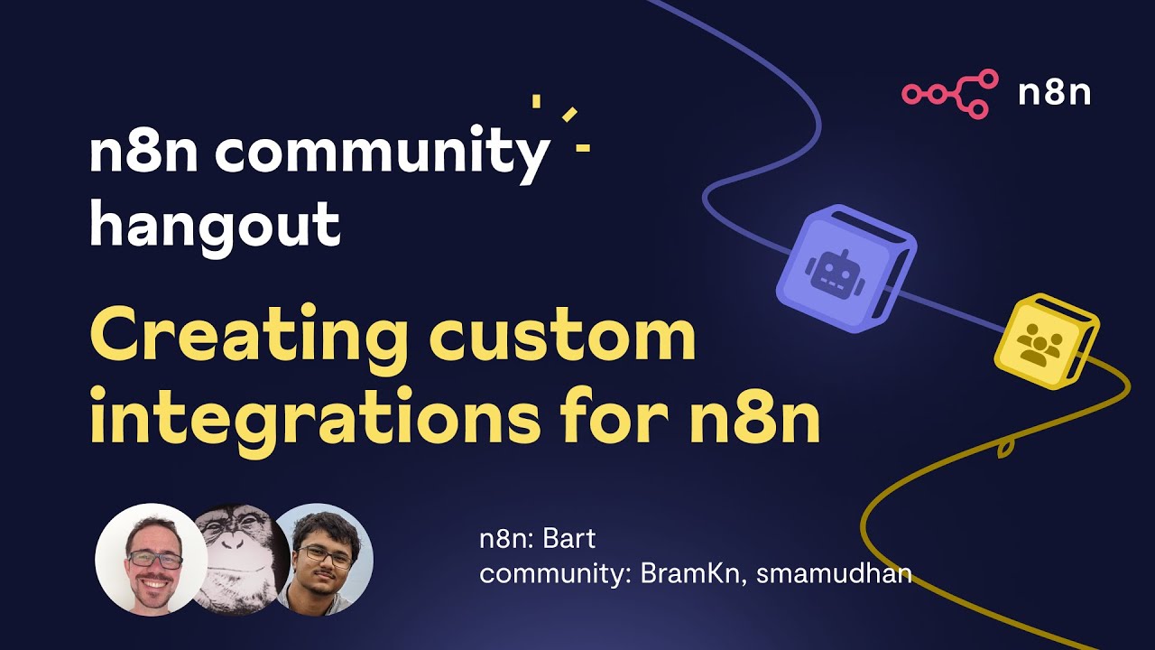 Community Hangout, Friday, April 12: Creating custom integrations for n8n