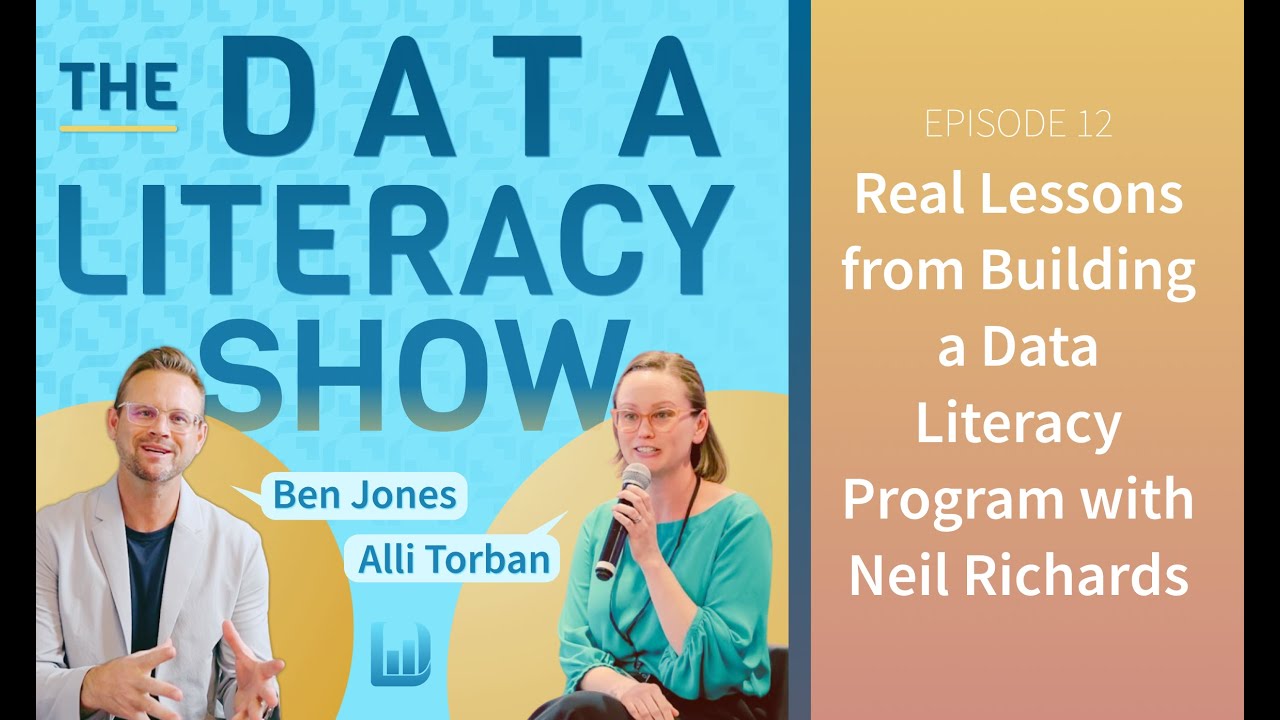 12: Real Lessons from Building a Data Literacy Program with Neil Richards (The Data Literacy Show)