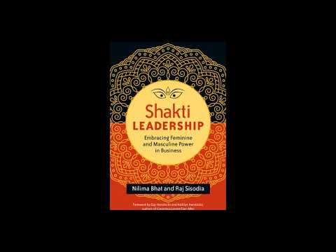 Podcast: Raj Sisodia and Nilima Bhat on Shakti Leadership