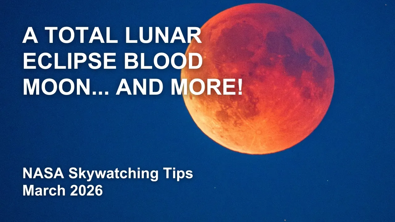 What's Up: March 2026 Skywatching Tips from NASA