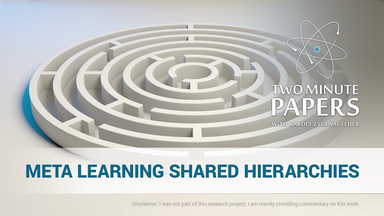 Meta Learning Shared Hierarchies | Two Minute Papers #210